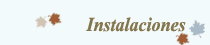 Instalaciones